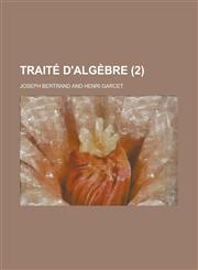 Traite D'Algebre (2 ),1234624907,9781234624903