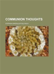 Communion thoughts,1151692956,9781151692955