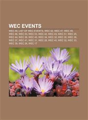 WEC events WEC 48, List of WEC events, WEC 52, WEC 47, WEC 49, WEC 46, WEC 50, WEC 53, WEC 42, WEC 43, WEC 51, WEC 25, WEC 44, WEC 36, WEC 45,123309999X,9781233099993