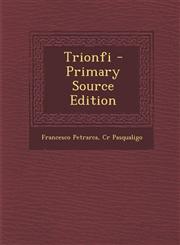 Trionfi - Primary Source Edition,129460810X,9781294608103
