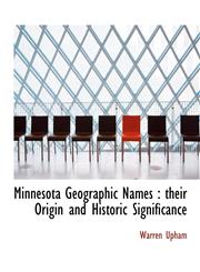 Minnesota Geographic Names their Origin and Historic Significance,1115337408,9781115337403