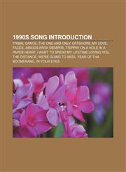 1990s song Introduction Tribal Dance, The One and Only, Offshore, My Love, Faces, Amigos Para Siempre, Trippin' on a Hole in a Paper Heart,1156939747,9781156939741