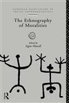 The Ethnography of Moralities,0415133580,9780415133586
