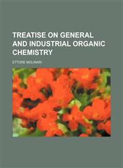 Treatise on general and industrial organic chemistry,115208321X,9781152083219