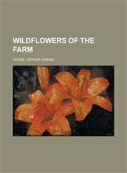 Wildflowers of the Farm,1153733412,9781153733410