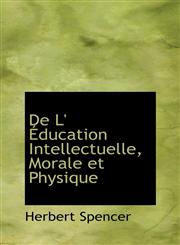 De L' Éducation Intellectuelle, Morale et Physique,1103253662,9781103253661