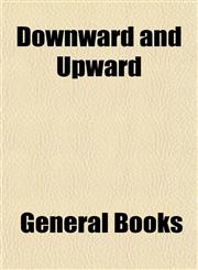 Downward and Upward,1154686469,9781154686463