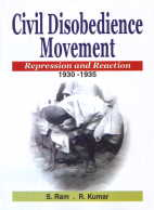Civil Disobedience Movement, Repression and Reaction, 1930-1935,8131101290,9788131101292