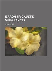 BARON TRIGAULT'S VENGEANCE7,1150905352,9781150905353