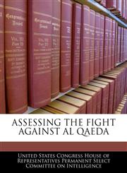 ASSESSING THE FIGHT AGAINST AL QAEDA,1240539584,9781240539581