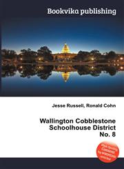 Wallington Cobblestone Schoolhouse District No. 8,5512457160,9785512457160