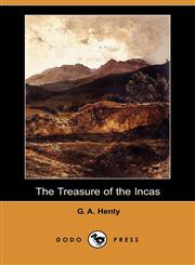 The Treasure of the Incas (Dodo Press),1406562432,9781406562439