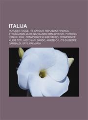Italija Povijest Italije, ITS Cavour, Republika Firenca, Etruščanski jezik, Napuljsko kraljevstvo, Potres u L'Aquili 2009.,1233027573,9781233027576