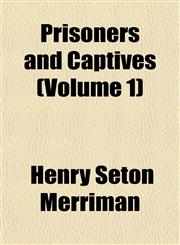 Prisoners and Captives (Volume 1),1153100398,9781153100397