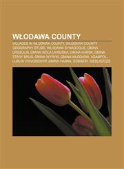 Włodawa County Villages in Włodawa County, Włodawa County geography stubs, Włodawa Synagogue, Gmina Urszulin, Gmina Wola Uhruska, Gmina Hańsk,1157545696,9781157545699