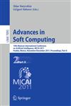 Advances in Soft Computing 10th Mexican International Conference on Artificial Intelligence, MICAI 2011, Puebla, Mexico, November 26 - December 4, 2011, Proceedings, Part II,3642253296,9783642253294