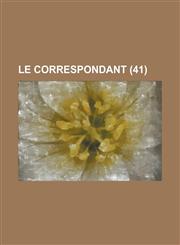 Le Correspondant (41),1235658503,9781235658501