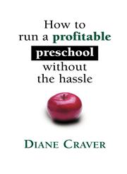 How to Run a Profitable Preschool Without the Hassle,1601452373,9781601452375
