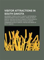 Visitor attractions in South Dakota Amusement parks in South Dakota, Astronomical observatories in South Dakota, Caves of South Dakota,1157486304,9781157486305