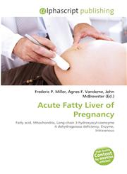 Acute Fatty Liver of Pregnancy,6132771344,9786132771346