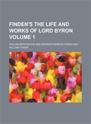 Finden's the life and works of Lord Byron Volume 1,1154323188,9781154323184