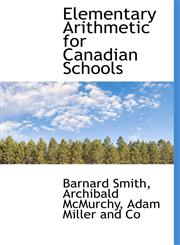 Elementary Arithmetic for Canadian Schools,1140517643,9781140517641