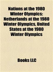 Nations at the 1980 Winter Olympics Netherlands at the 1980 Winter Olympics, United States at the 1980 Winter Olympics,1155636015,9781155636016