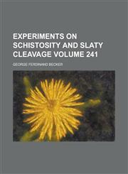 Experiments on Schistosity and Slaty Cleavage Volume 241,1234057603,9781234057602