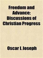 Freedom and Advance; Discussions of Christian Progress,1154711145,9781154711141