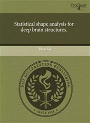 Statistical shape analysis for deep brain structures.,1243976136,9781243976130