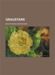 Graustark,115362513X,9781153625135