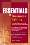 Essentials of Business Ethics Creating an Organization of High Integrity and Superior Performance,0470442565,9780470442562