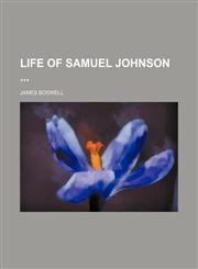 Life of Samuel Johnson (Volume 1),115090755X,9781150907555