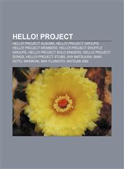 Hello! Project Hello! Project albums, Hello! Project groups, Hello! Project members, Hello! Project shuffle groups,1156491908,9781156491904