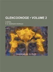 Glencoonoge (Volume 2); A Novel,1154291278,9781154291278