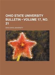 Ohio State University Bulletin (Volume 17, no. 21),1154056171,9781154056174