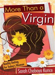 More Than a Virgin - Reality Dating for Today's Woman,1937829766,9781937829766