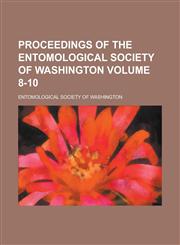 Proceedings of the Entomological Society of Washington Volume 8-10,1235658139,9781235658136