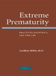 Extreme Prematurity Practices, Bioethics and the Law,0521862213,9780521862219