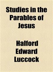 Studies in the Parables of Jesus,1154860892,9781154860894