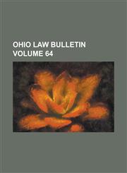 Ohio law bulletin Volume 64,1234254514,9781234254513