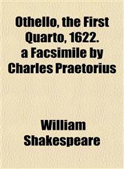 Othello, the First Quarto, 1622. a Facsimile by Charles Praetorius,1151767697,9781151767691