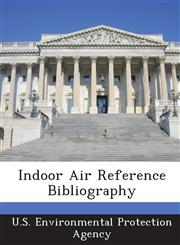 Indoor Air Reference Bibliography,1288995008,9781288995004