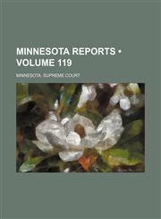 Minnesota Reports (Volume 119),1154215156,9781154215151