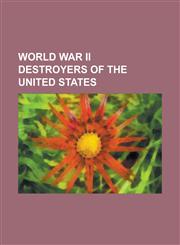 World War II Destroyers of the United States USS Beale (DD-471), USS Anderson (DD-411), USS Aylwin (DD-355), USS Waters (DD-115), USS Taylor (DD-468),1232464902,9781232464907