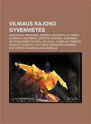 Vilniaus rajono gyvenvietės Maišiagala, Medininkai, Nemėžis, Bezdonys, Glitiškės, Šumskas, Lavoriškės, Dūkštos, Mickūnai, Rudamina,1232985805,9781232985808