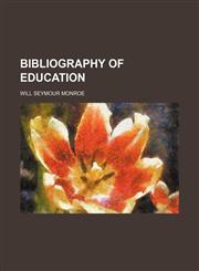 Bibliography of education,1150543418,9781150543418