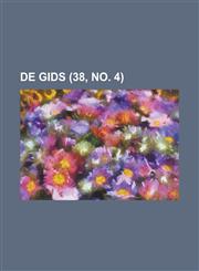 de Gids (38, No. 4 ),1234464322,9781234464325