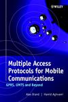 Multiple Access Protocols for Mobile Communications: GPRS, UMTS and Beyond,0471498777,9780471498773