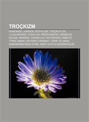 Troçkizm Komünizm, Leninizm, Sosyalizm, Troçkistler, Uluslararası Tugaylar, Paris Komünü, Menşevik, Nahuel Moreno, Cornelius Castoriadis,1232936227,9781232936220